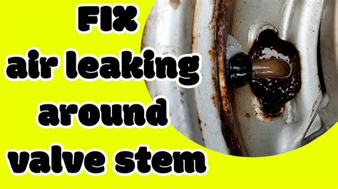 air leaking around valve stem|How to Fix a Leaky Valve Stem: A Step